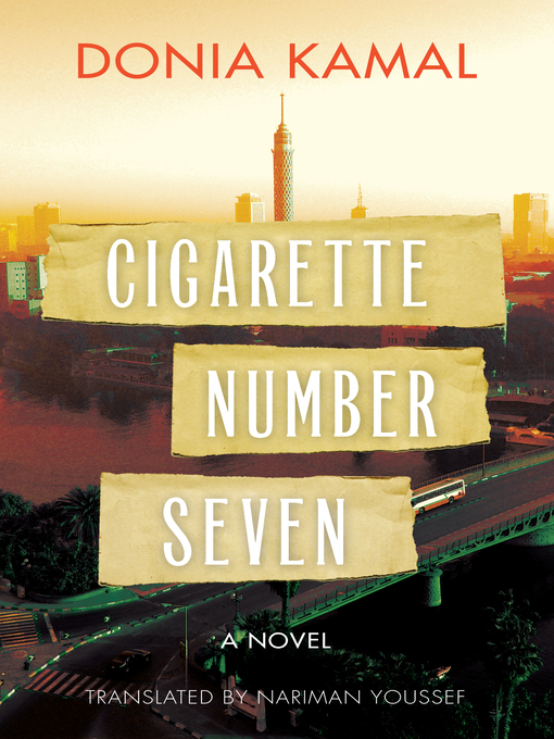 Title details for Cigarette Number Seven by Donia Kamal - Available